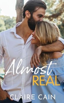 portada Almost Real: A Sweet Small Town Fake Relationship Romance 