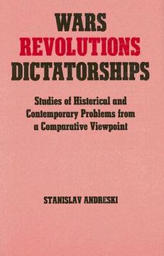 portada wars, revolutions, dictatorships: studies of historical and contemporary problems from a comparative viewpoint (in English)