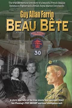 portada Beau Béte: The true story of a Royal Marine sniper assigned to Ian Fleming's WWII intelligence unit.
