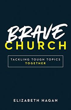 portada Brave Church: Tackling Tough Topics Together (en Inglés)