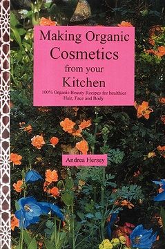 portada making organic cosmetics from your kitchen (en Inglés)