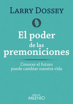 portada El Poder de las Premoniciones: Conocer el Futuro Puede Cambiar Nuestra Vida (Holística) (in Spanish)