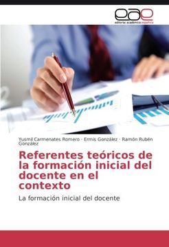 portada Referentes teóricos de la formación inicial del docente en el contexto: La formación inicial del docente (Spanish Edition)