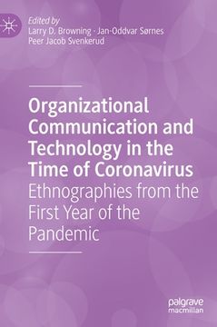 portada Organizational Communication and Technology in the Time of Coronavirus: Ethnographies from the First Year of the Pandemic
