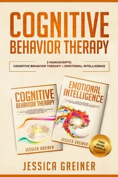 portada Cognitive Behavior Therapy: 2 Manuscripts: Cognitive Behavior Therapy And Emotional Intelligence (en Inglés)