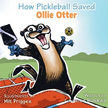 portada How Pickleball Saved Ollie the Otter (in English)