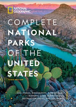 portada National Geographic Complete National Parks of the United States, 3rd Edition: 400+ Parks, Monuments, Battlefields, Historic Sites, Scenic Trails, Recreation Areas, and Seashores (en Inglés)