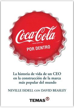 portada Coca Cola por Dentro la Historia y Vida de un ceo en la Construccion de la Marca mas