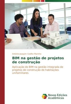 portada BIM na gestão de projetos de construção: Aplicação do BIM na gestão integrada de projetos de construção de habitações unifamiliares (Portuguese Edition)