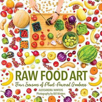 portada Raw Food Art: Four Seasons of Plant-Powered Goodness