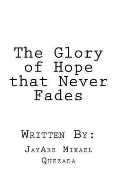 portada The Glory of Hope that Never Fades (en Inglés)