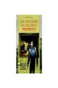 portada Un misterio en Madrid : Pintoretto y el robo del tres de Mayo (in Spanish)