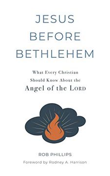 portada Jesus Before Bethlehem: What Every Christian Should Know About the Angel of the Lord 