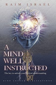 portada A Mind Well Instructed: The key to Unlock Your Biblical Understanding (en Inglés)