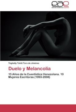 portada Duelo y Melancolía: 15 Años de la Cuentística Venezolana. 10 Mujeres Escritoras (1993-2008)