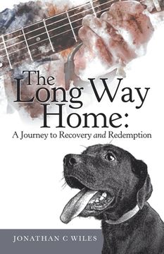 portada The Long Way Home: a Journey to Recovery and Redemption (en Inglés)