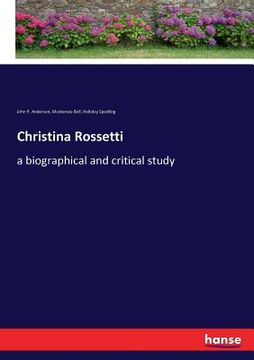 portada Christina Rossetti: a biographical and critical study (en Inglés)