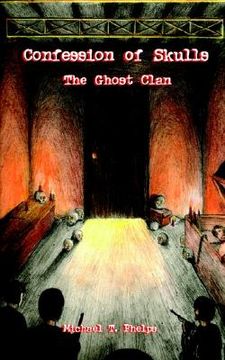 portada confession of skulls: the ghost clan (en Inglés)