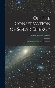 portada On the Conservation of Solar Energy: A Collection of Papers and Discussions (en Inglés)