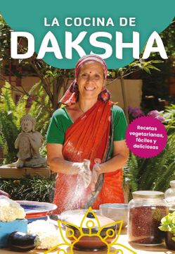 portada La Cocina de Daksha - Recetas Vegetariamnas, Fáciles y Deñliciosas