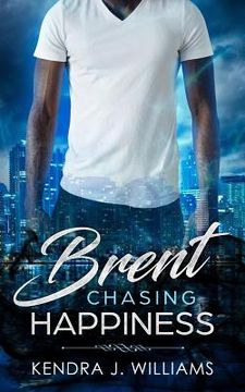 portada Brent: Chasing Happiness (en Inglés)