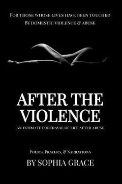 portada After The Violence: An Intimate Portrayal of Life After Abuse