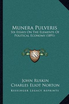 portada munera pulveris: six essays on the elements of political economy (1891)