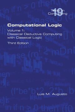 portada Computational Logic: Volume 1: Classical Deductive Computing with Classical Logic. Second Edition (en Inglés)