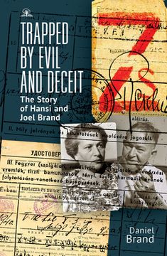 portada Trapped by Evil and Deceit: The Story of Hansi and Joel Brand