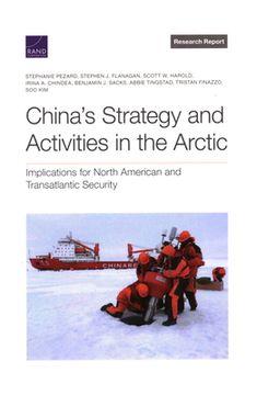 portada China's Strategy and Activities in the Arctic: Implications for North American and Transatlantic Security (en Inglés)
