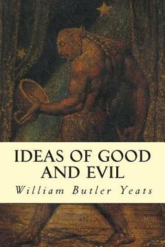 portada Ideas of Good and Evil (en Inglés)