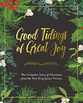 portada Good Tidings of Great Joy: The Complete Story of Christmas From the new King James Version (in English)