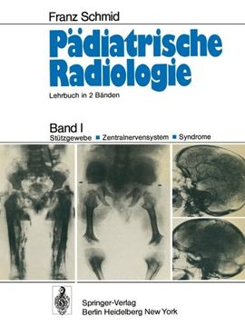 portada Pädiatrische Radiologie: Band I Stützgewebe · Zentralnervensystem #x00B7; Syndrome (German Edition)
