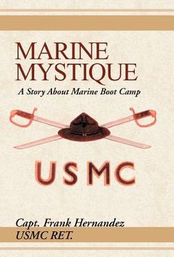 portada marine mystique: a story about marine boot camp (en Inglés)