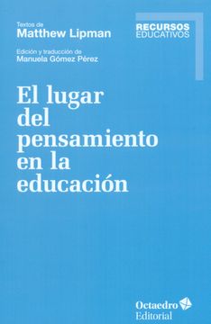 portada El Lugar del Pensamiento en la Educación (in Spanish)