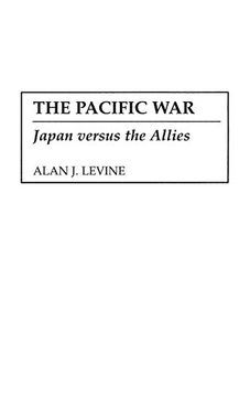 portada The Pacific War: Japan Versus the Allies (en Inglés)