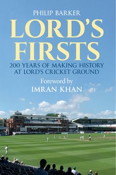 portada Lord's First: 200 Years of Making History at Lord's Cricket Ground
