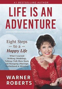 portada Life is an Adventure: What I Learned Walking (Modeling), Talking (Talk Show Host), and Managing (Marriage, Motherhood & Miracles) (en Inglés)