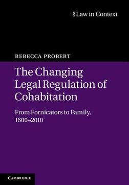 portada the changing legal regulation of cohabitation: from fornicators to family, 1600 2010 (in English)