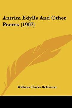 portada antrim edylls and other poems (1907) (en Inglés)