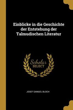 portada Einblicke in die Geschichte der Entstehung der Talmudischen Literatur