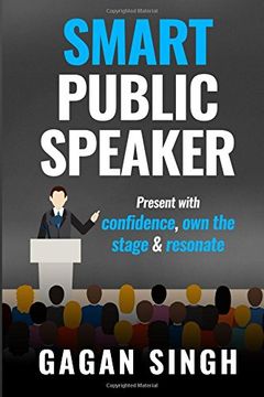 portada Smart Public Speaker: Present with confidence, own the stage & resonate