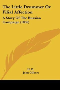 portada the little drummer or filial affection: a story of the russian campaign (1856) (in English)