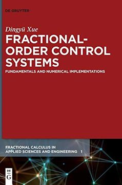 portada Fractional-Order Control Systems: Fundamentals and Numerical Implementations (Fractional Calculus in Applied Sciences and Engineering) (en Inglés)
