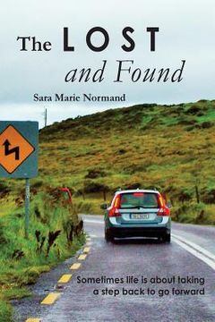 portada The Lost and Found: Sometimes life is about taking a step back to go forward (en Inglés)