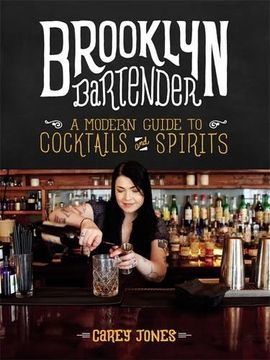 portada Brooklyn Bartender: A Modern Guide to Cocktails and Spirits