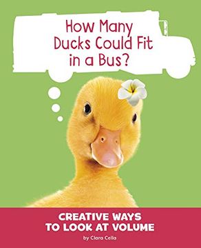 portada How Many Ducks Could fit in a Bus? Creative Ways to Look at Volume (en Inglés)