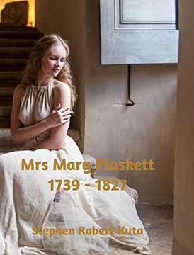 portada Mrs Mary Plaskett 1739 - 1827 (The Lives of my Ancestors Series) (en Inglés)