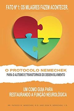 portada O Protocolo Nemechek Para o Autismo e Transtornos do Desenvolvimento: Um Como Guia Para Restaurando a Funcao Neurologica (in Portuguese)