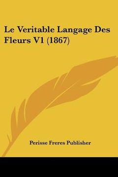 portada Le Veritable Langage Des Fleurs V1 (1867) (in French)